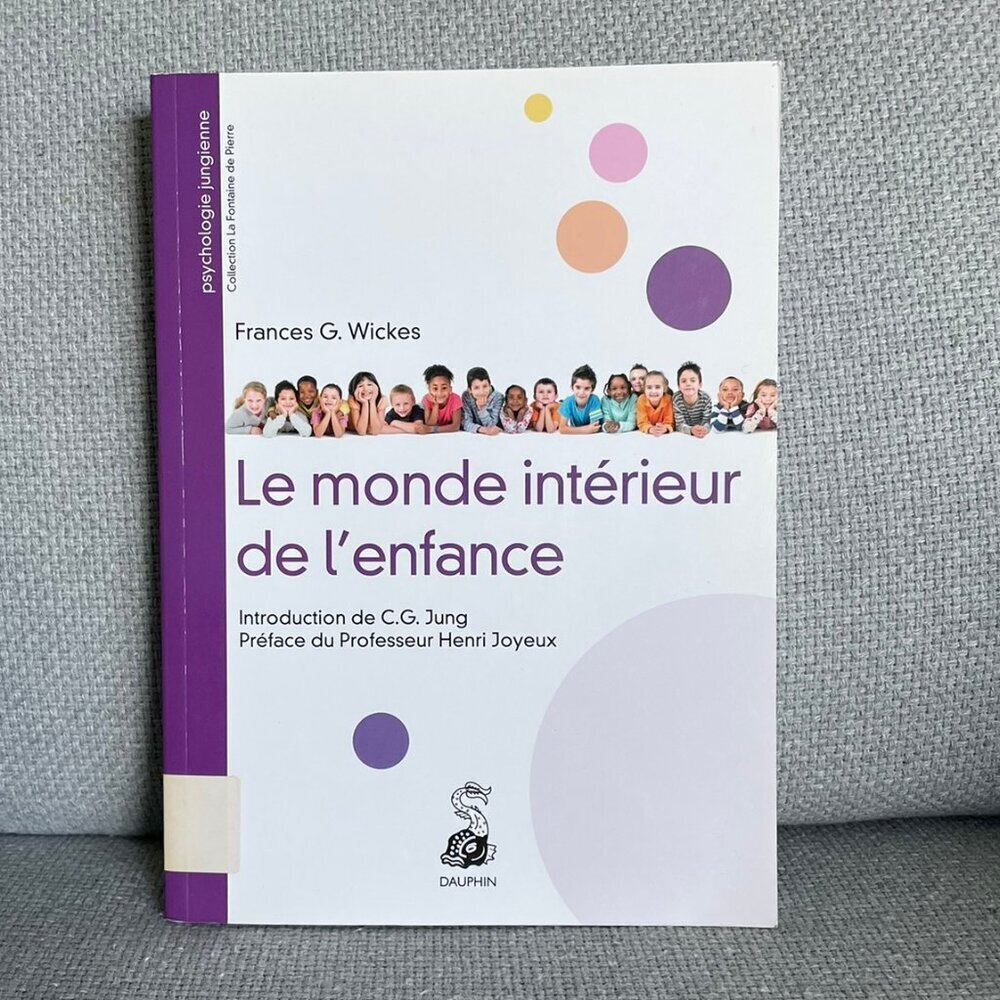 Le monde intérieur de l'enfance F. Wickes Psychology Book Éditions du Dauphin